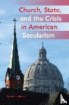 Ledewitz, Bruce - Church, State, and the Crisis in American Secularism