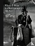 Nadar, Felix - When I Was a Photographer