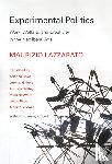 Lazzarato, Maurizio - Experimental Politics