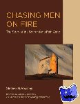 Waxman, Stephen G. (Professor, Yale University School of Medicine) - Chasing Men on Fire - The Story of the Search for a Pain Gene