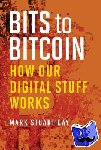 Day, Mark Stuart (Visiting Lecturer, Massachusetts Institute of Technology) - Bits to Bitcoin