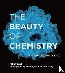 Ball, Philip, Zhu, Wenting - The Beauty of Chemistry