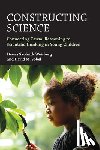 Weisberg, Deena Skolnick, Sobel, David M. - Constructing Science