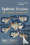 Richardson, Eugene T., Farmer, Paul - Epidemic Illusions