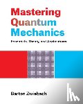 Zwiebach, Barton - Mastering Quantum Mechanics
