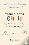 Davis, Katie - Technology's Child