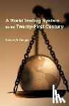 Staiger, Robert W. - A World Trading System for the Twenty-First Century