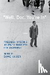 Kaiser, David - Well, Doc, You're In