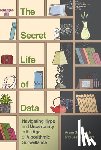 Sinnreich, Aram, Gilbert, Jesse - The Secret Life of Data