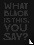 Williams, Amanda - What Black Is This You Say?