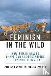 Kamath, Ambika, Packer, Melina - Feminism in the Wild