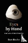 Roche, Dan - Eyes by Hand