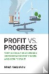 Swanson, Brad - Profit vs. Progress