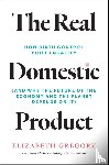 Gregory, Elizabeth - The Real Domestic Product
