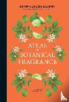 Ellena, Jean-Claude - Atlas of Botanical Fragrance