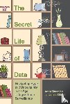 Sinnreich, Aram, Gilbert, Jesse - The Secret Life of Data