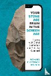 Cytowic, Richard E. - Your Stone Age Brain in the Screen Age