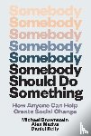 Brownstein, Michael, Madva, Alex Madva - Somebody Should Do Something