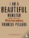 Picabia, Francis - I Am a Beautiful Monster