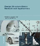 Eppinger, Steven D. (Professor of Management Science and Innovation, Browning, Tyson R. (Associate Professor of Operations Management - Design Structure Matrix Methods and Applications