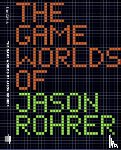 Maizels, Michael (Mellon New Media Curator/Lecturer, Jagoda, Patrick (University of Chicago) - The Game Worlds of Jason Rohrer