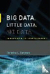 Borgman, Christine L. (Professor and Presidential Chair - Big Data, Little Data, No Data