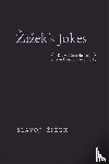 Zizek, Slavoj - Zizek's Jokes