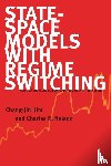 Kim, Chang-Jin, Nelson, Charles R. - State-Space Models with Regime Switching