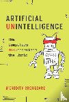 Broussard, Meredith (New York University) - Artificial Unintelligence