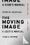 Kaufman, Peter B. - The Moving Image
