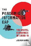 Gans, Joshua - Pandemic Information Gap and the Brutal Economics of COVID-19