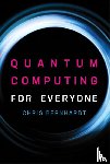 Bernhardt, Chris - Quantum Computing for Everyone