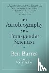 Barres, Ben - The Autobiography of a Transgender Scientist
