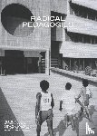 Colomina, Beatriz, Galan, Ignacio Gonzalez - Radical Pedagogies