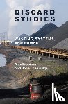 Liboiron, Max, Lepawsky, Josh - Discard Studies