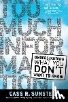 Sunstein, Cass R. - Too Much Information
