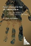 Sutoris, Peter - Educating for the Anthropocene