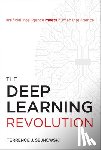 Sejnowski, Terrence J. - The Deep Learning Revolution