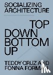 Cruz, Teddy - SOCIALIZING ARCHITECTURE