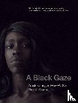 Campt, Tina M. - A Black Gaze