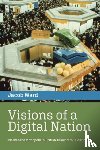 Ward, Jacob - Visions of a Digital Nation