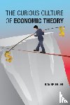 Spiegler, Ran - The Curious Culture of Economic Theory