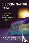 Chun, Wendy Hui Kyong, Barnett, Alex - Discriminating Data
