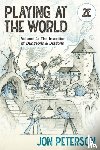 Peterson, Jon - Playing at the World, 2E, Volume 1