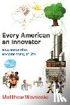 Wisnioski, Matthew - Every American an Innovator