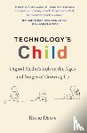 Davis, Katie - Technology's Child