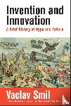 Smil, Vaclav - Invention and Innovation