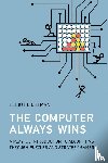 Lichtman, Elliot - The Computer Always Wins