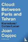 Copjec, Joan - Cloud: Between Paris and Tehran
