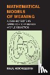 Kockelman, Paul - Mathematical Models of Meaning